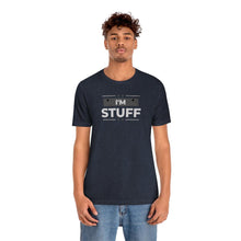 Load image into Gallery viewer, "I'm Stuff" | Couples Shirt Sold separately " I'm busy doing Stuff" | Unisex Jersey Short Sleeve Tee | Adult Humor T-Shirt - Jess Alice