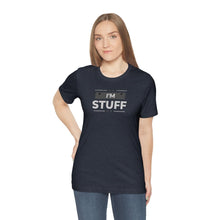 Load image into Gallery viewer, "I'm Stuff" | Couples Shirt Sold separately " I'm busy doing Stuff" | Unisex Jersey Short Sleeve Tee | Adult Humor T-Shirt - Jess Alice