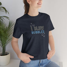 Load image into Gallery viewer, "I' Blow Bubbles" | Couples Shirt Sold Separately "Bubbles" | Unisex Jersey Short Sleeve Tee | Adult Humor T-Shirt - Jess Alice
