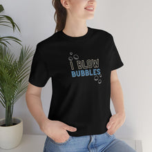 Load image into Gallery viewer, "I' Blow Bubbles" | Couples Shirt Sold Separately "Bubbles" | Unisex Jersey Short Sleeve Tee | Adult Humor T-Shirt - Jess Alice