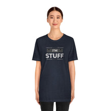 Load image into Gallery viewer, "I'm Stuff" | Couples Shirt Sold separately " I'm busy doing Stuff" | Unisex Jersey Short Sleeve Tee | Adult Humor T-Shirt - Jess Alice