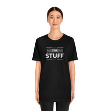 Load image into Gallery viewer, "I'm Stuff" | Couples Shirt Sold separately " I'm busy doing Stuff" | Unisex Jersey Short Sleeve Tee | Adult Humor T-Shirt - Jess Alice