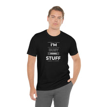Load image into Gallery viewer, "I'm Busy Doing Stuff" | Couples Shirt Sold separately " I'm Stuff" | Unisex Jersey Short Sleeve Tee | Adult Humor T-Shirt - Jess Alice