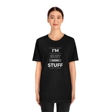 Load image into Gallery viewer, "I'm Busy Doing Stuff" | Couples Shirt Sold separately " I'm Stuff" | Unisex Jersey Short Sleeve Tee | Adult Humor T-Shirt - Jess Alice