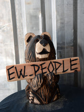 Load image into Gallery viewer, 16-Inch Chainsaw Carved Bear with Interchangeable "Ew..People" Sign
